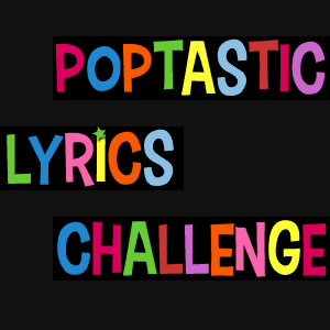 Poptastic Lyrics Challenge Game